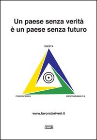 Un paese senza verità è un paese senza futuro Un paese senza verità è un paese senza futuro
