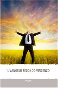 Il vangelo secondo Vincenzo Il vangelo secondo Vincenzo