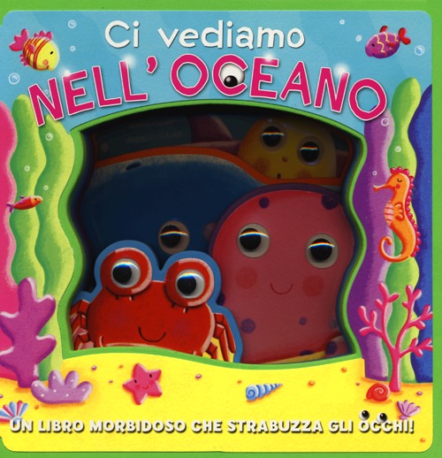 Ci vediamo nell'oceano. Ediz. illustrata Ci vediamo nell'oceano. Ediz. illustrata