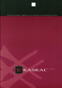 Kaskal. Rivista di Storia, Ambienti e Culture del Vicino Oriente Antico. Vol. 9. 2012