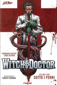 Sotto i ferri. Witch doctor. Vol. 1