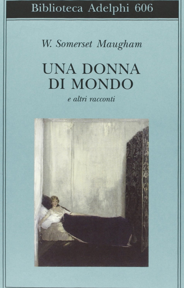 Una donna di mondo e altri racconti Una donna di mondo e altri racconti