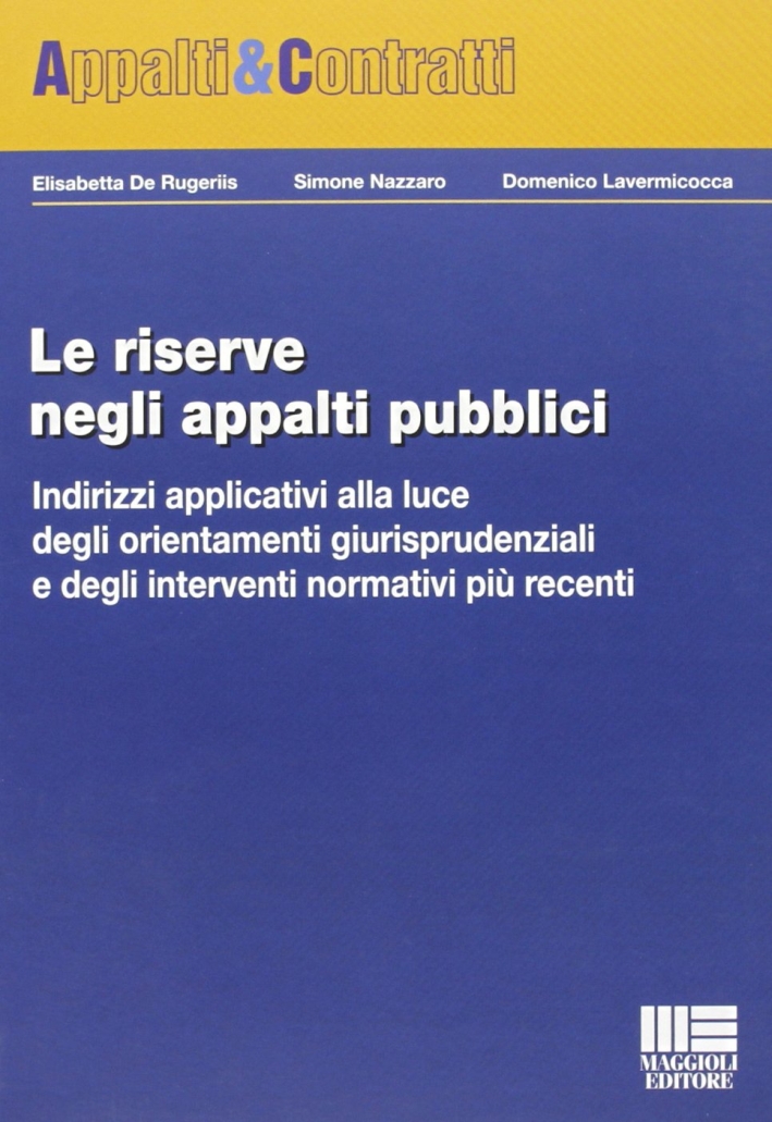 Le riserve negli appalti pubblici Le riserve negli appalti pubblici