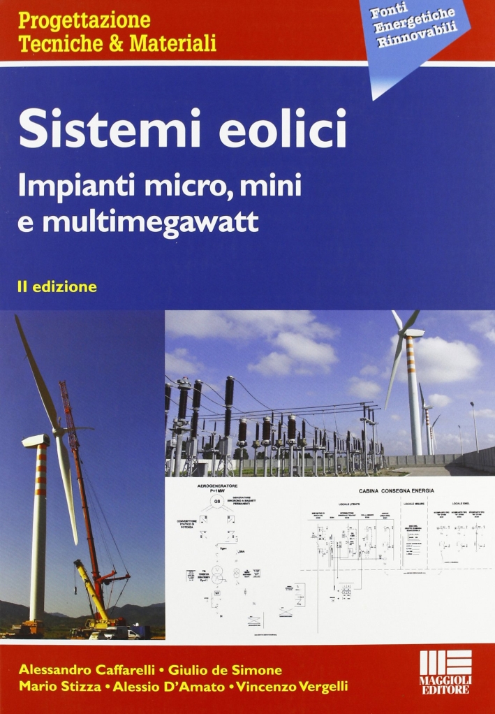 Sistemi eolici. Impianti micro, mini e multimegawatt Sistemi eolici. Impianti micro, mini e multimegawatt