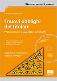 I nuovi obblighi del titolare. Con CD-ROM I nuovi obblighi del titolare. Con CD-ROM