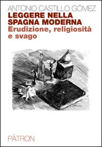 Leggere nella Spagna moderna Leggere nella Spagna moderna