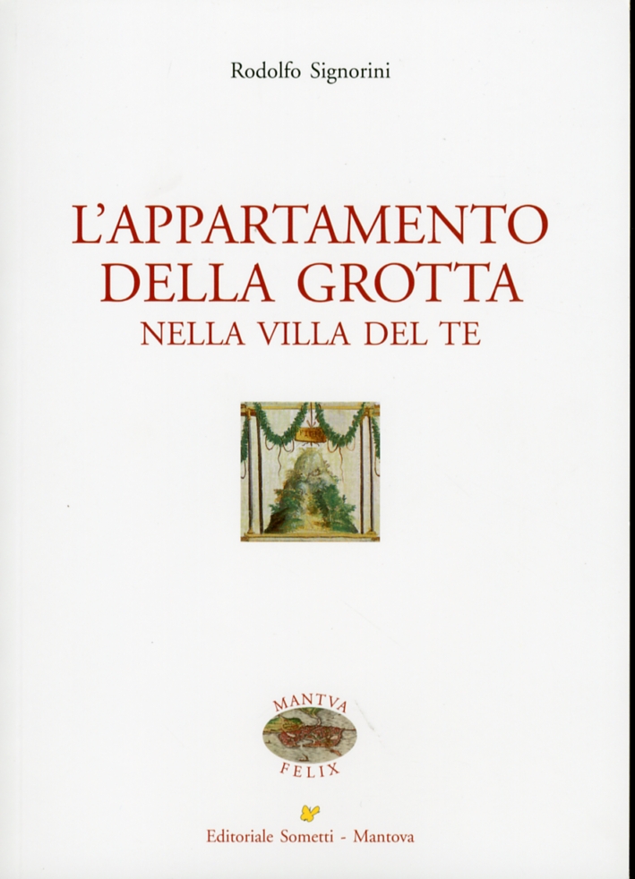 L'appartamento della grotta nella villa del Te L'appartamento della grotta nella villa del Te