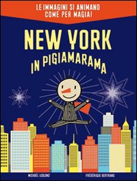 New York in pigiamarama. Ediz. illustrata New York in pigiamarama. Ediz. illustrata