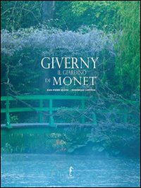 Giverny. Il giardino di Monet. Ediz. illustrata Giverny. Il giardino di Monet. Ediz. illustrata