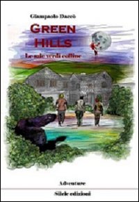 Green Hills. Le mie verdi colline Green Hills. Le mie verdi colline