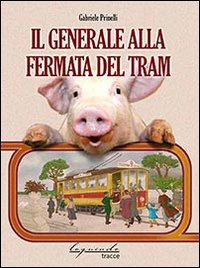 Il generale alla fermata del tram Il generale alla fermata del tram