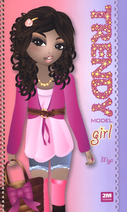 Trendy model girl. Mya. Ediz. illustrata. Con gadget Trendy model girl. Mya. Ediz. illustrata. Con gadget