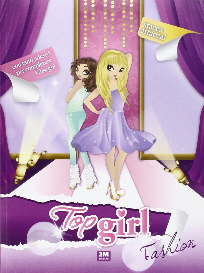 Top girl fashion. Con adesivi. Ediz. illustrata Top girl fashion. Con adesivi. Ediz. illustrata