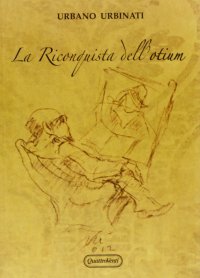 La riconquista dell'otium