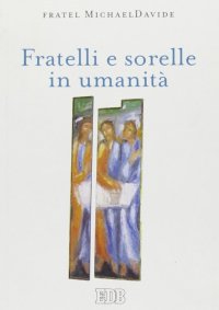 Fratelli e sorelle in umanità