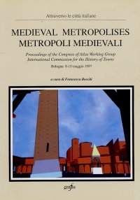 Medieval Metropolises. Metropoli medievali