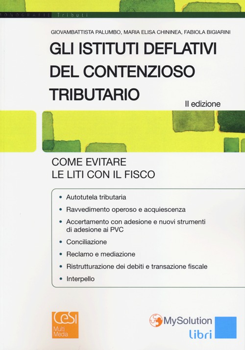 Gli istituti deflativi del contenzioso tributario Gli istituti deflativi del contenzioso tributario
