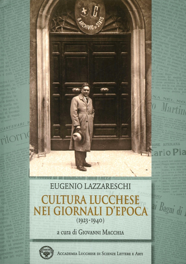 Cultura lucchese nei giornali d'epoca (1923-1940) Cultura lucchese nei giornali d'epoca (1923-1940)