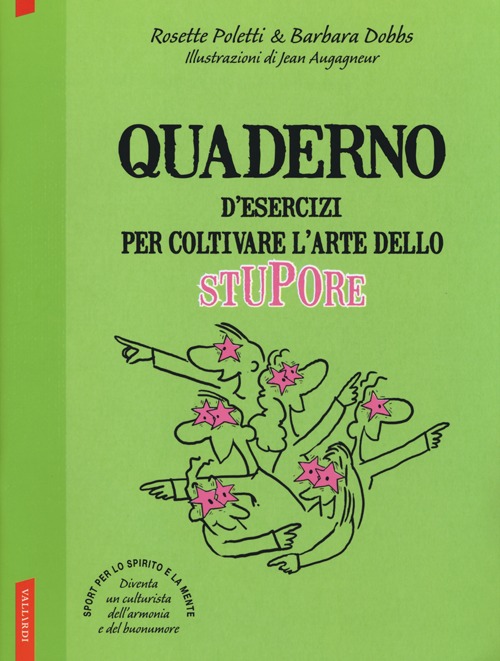 Quaderno d'esercizi per coltivare l'arte dello stupore Quaderno d'esercizi per coltivare l'arte dello stupore