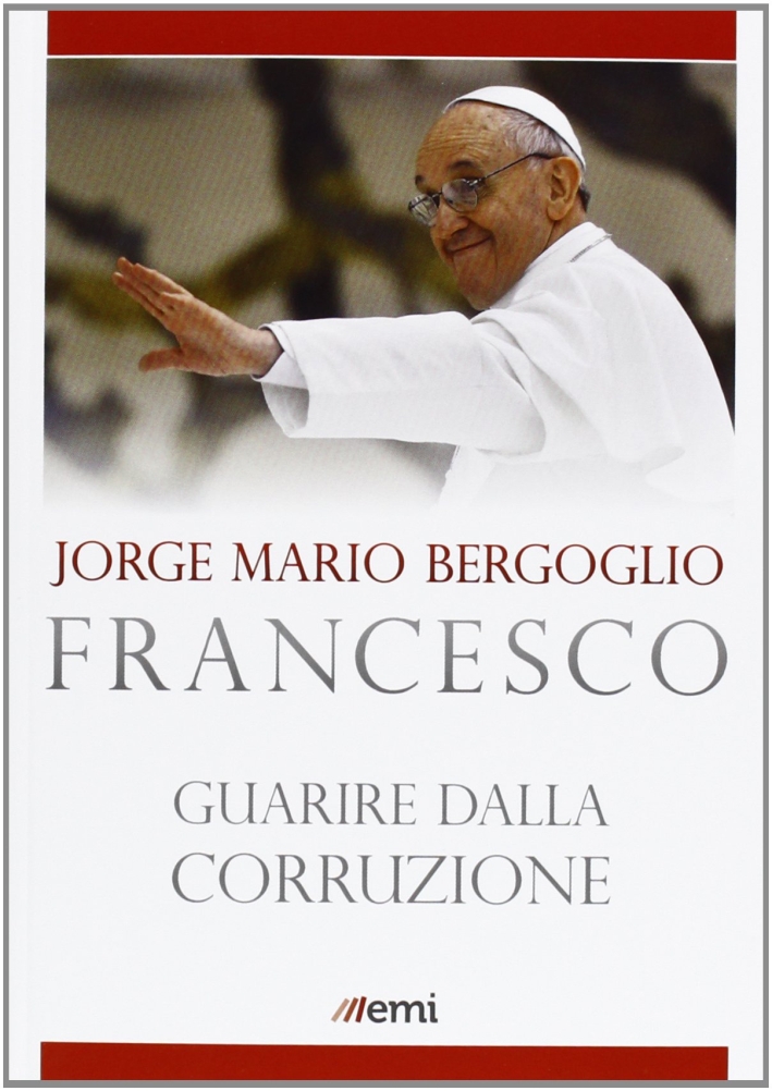 Guarire dalla corruzione Guarire dalla corruzione