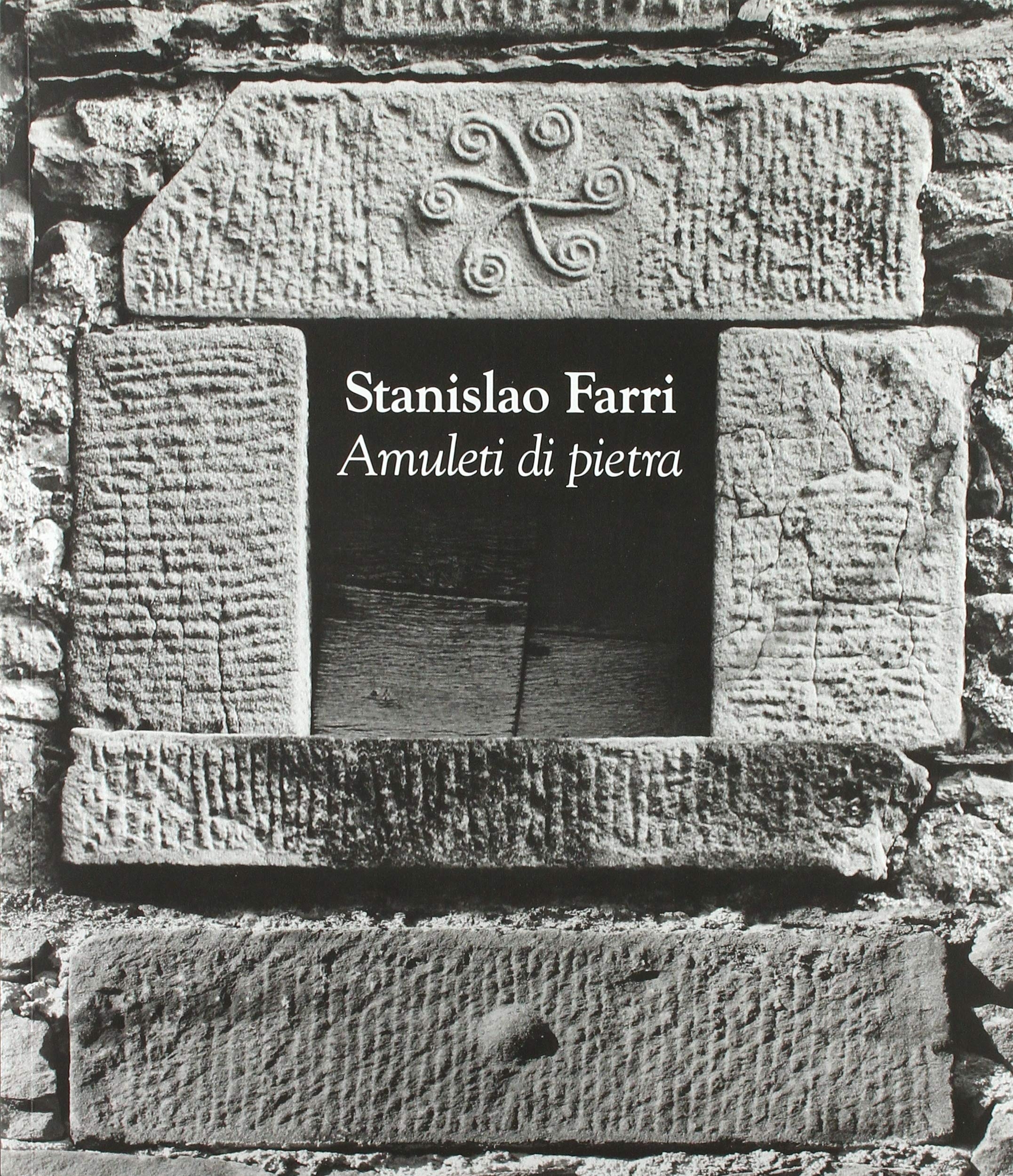 Staninslao Farri. Amuleti di pietra Staninslao Farri. Amuleti di pietra