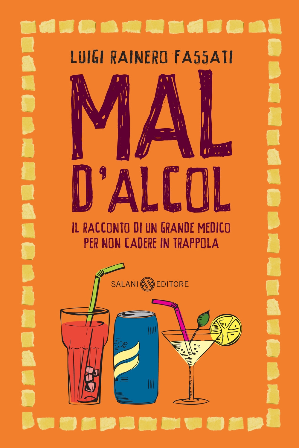 Mal d'alcol. Il racconto di un grande medico per non cadere in trappola Mal d'alcol. Il racconto di un grande medico per non cadere in trappola