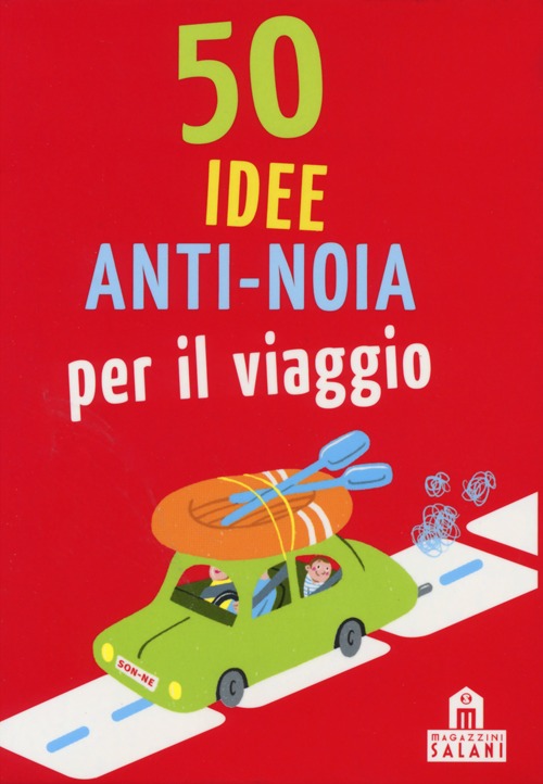 50 idee anti-noia per il viaggio. Carte. Ediz. illustrata 50 idee anti-noia per il viaggio. Carte. Ediz. illustrata