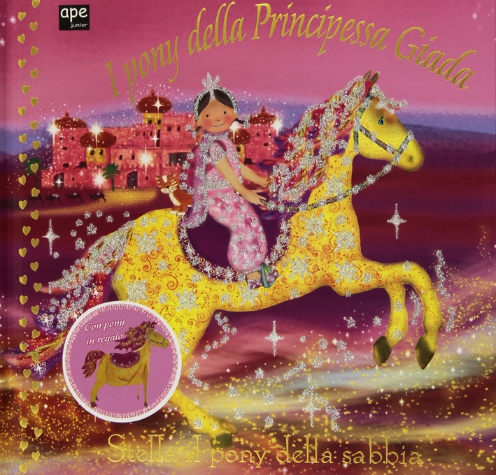 I pony della principessa Giada. Stella il pony della sabbia. Ediz. illustrata I pony della principessa Giada. Stella il pony della sabbia. Ediz. illustrata