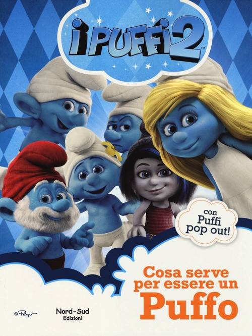 Cosa serve per essere un puffo? I puffi 2. Ediz. illustrata Cosa serve per essere un puffo? I puffi 2. Ediz. illustrata