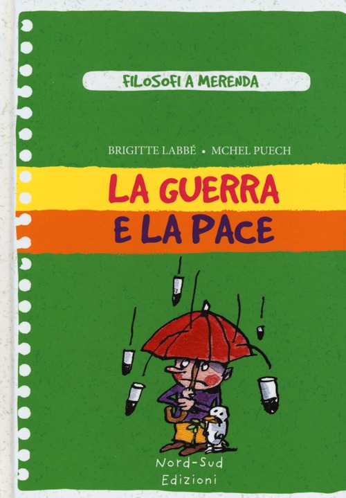 La guerra e la pace La guerra e la pace
