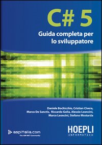 C# 5. Guida completa per lo sviluppatore C# 5. Guida completa per lo sviluppatore