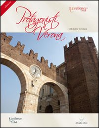 Protagonisti a Verona. 32 storie veronesi Protagonisti a Verona. 32 storie veronesi