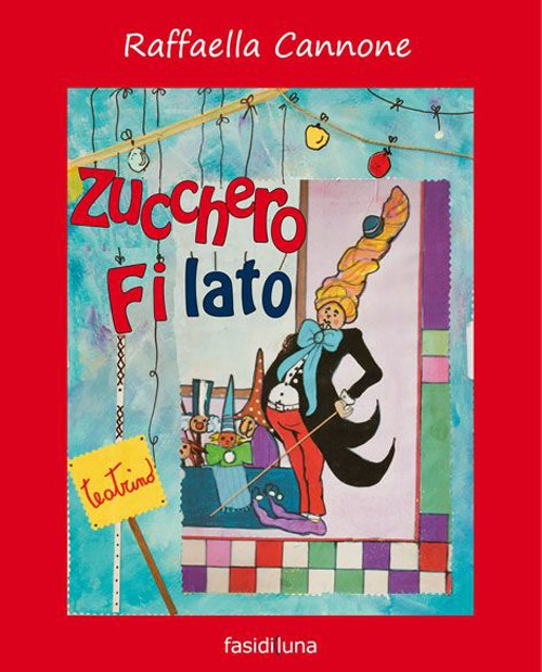 Zucchero filato. Ediz. illustrata Zucchero filato. Ediz. illustrata