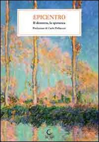 Epicentro. Il dramma, la speranza Epicentro. Il dramma, la speranza