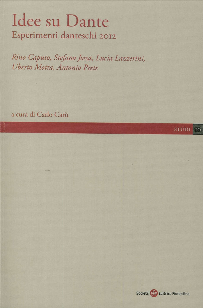 Idee Su Dante. Esperimenti Danteschi 2012 Idee Su Dante. Esperimenti Danteschi 2012