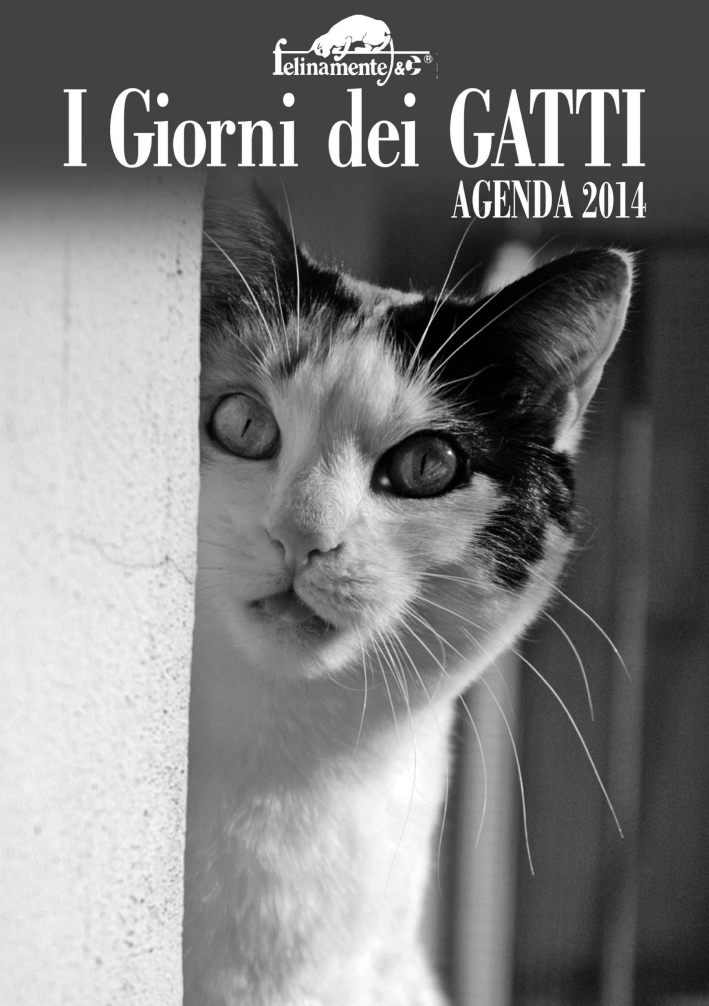 I giorni dei gatti. Agenda 2014 I giorni dei gatti. Agenda 2014