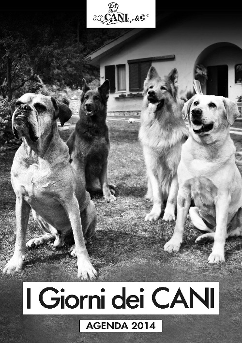 I giorni dei cani. Agenda 2014 I giorni dei cani. Agenda 2014