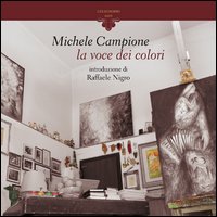 Michele Campione. La voce dei colori Michele Campione. La voce dei colori