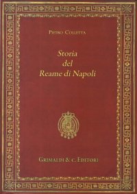 Storia del Reame di Napoli. Dal 1735 Fino al 1825