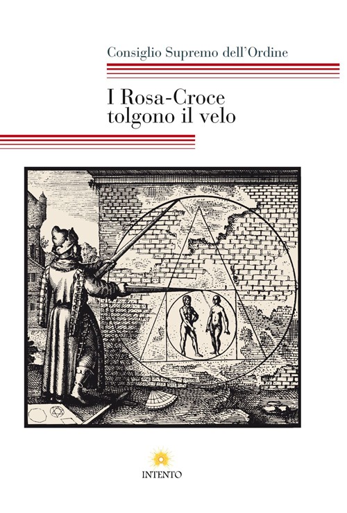 I Rosa-Croce tolgono il velo I Rosa-Croce tolgono il velo