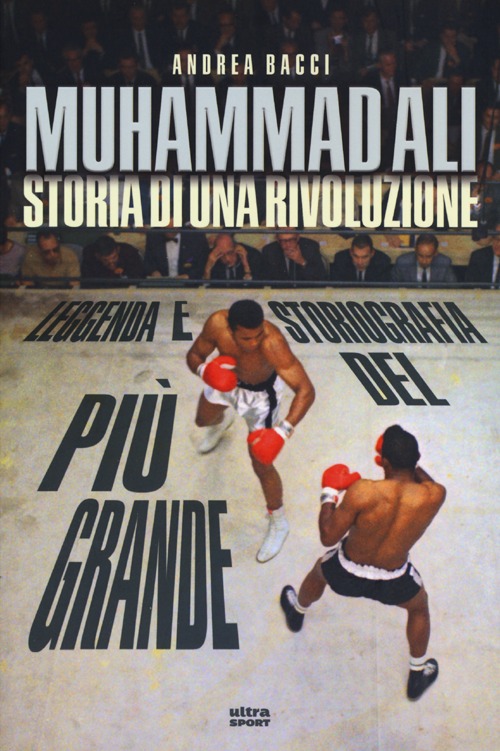 Muhammad Ali. Storia di una rivoluzione Muhammad Ali. Storia di una rivoluzione