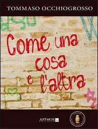 Come una cosa e l'altra Come una cosa e l'altra