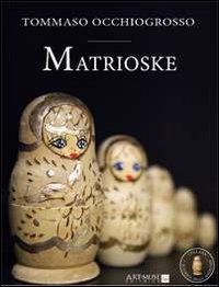 Matrioske Matrioske