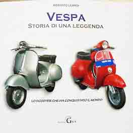 Vespa. Storia di una leggenda Vespa. Storia di una leggenda