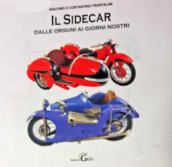Il sidecar. Dalle origini ai nostri giorni Il sidecar. Dalle origini ai nostri giorni