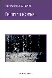 Frammenti d'ombra Frammenti d'ombra
