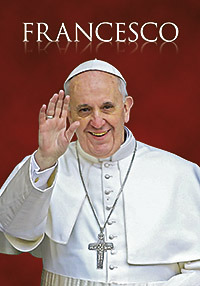 Francesco. Il papa venuto dalla fine del mondo Francesco. Il papa venuto dalla fine del mondo