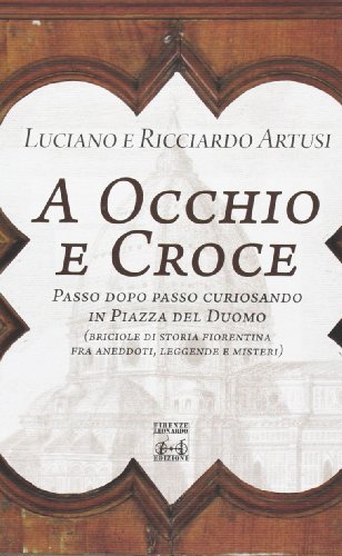 A occhio e croce. Passo dopo passo curiosando in piazza del duomo A occhio e croce. Passo dopo passo curiosando in piazza del duomo