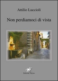 Non perdiamoci di vista Non perdiamoci di vista