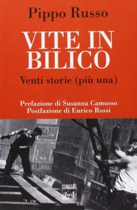 Vite in bilico. Venti storie (più una)